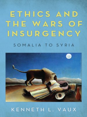 cover image of Ethics and the Wars of Insurgency